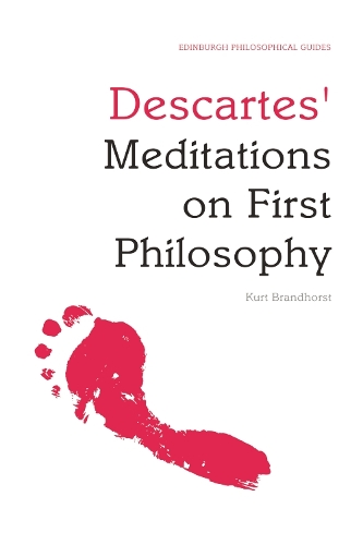 Паперова книга «Descartes' Meditations on First Philosophy: An Edinburgh Philosophical Guide», автор Курт Брандхорст - фото №1