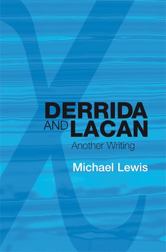 Паперова книга «Derrida and Lacan: Another Writing», автор Майкл Льюїс - фото №1