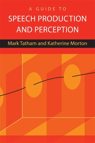 Паперова книга «A Guide to Speech Production and Perception», авторів Кетрін Мортон, Марк Тетгем - фото №1