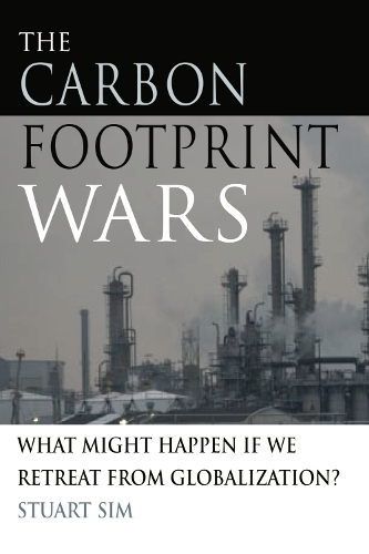 Бумажная книга «The Carbon Footprint Wars: What Might Happen If We Retreat from Globalization?», автор Стюарт Сим - фото №1