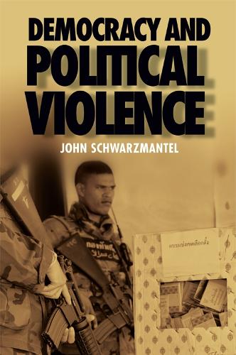 Бумажная книга «Democracy and Political Violence», автор Джон Шварцмантел - фото №1