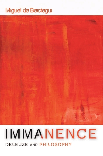 Бумажная книга «Immanence: Deleuze and Philosophy», автор Мигель де Бистегуи - фото №1