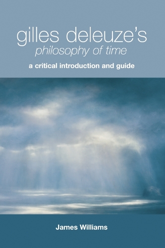 Бумажная книга «Gilles Deleuze's Philosophy of Time: A Critical Introduction and Guide», автор Джеймс Уильямс - фото №1