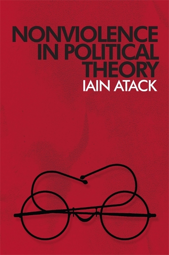 Паперова книга «Nonviolence in Political Theory», автор Ієн Атак - фото №1