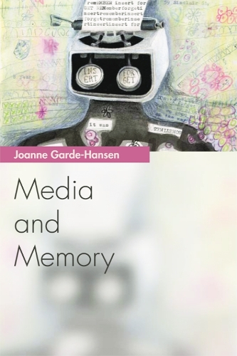 Бумажная книга «Media and Memory», автор Джоанна Гарде-Хансен - фото №1