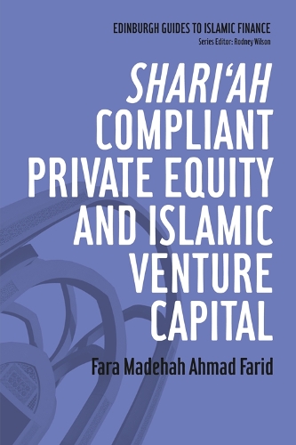 Бумажная книга «Shari'ah Compliant Private Equity and Islamic Venture Capital», автор Фара Мадеха Ахмад Фарид - фото №1