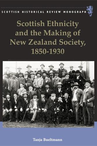 Бумажная книга «Scottish Ethnicity and the Making of New Zealand Society, 1850-1930», автор Таня Бюльтманн - фото №1