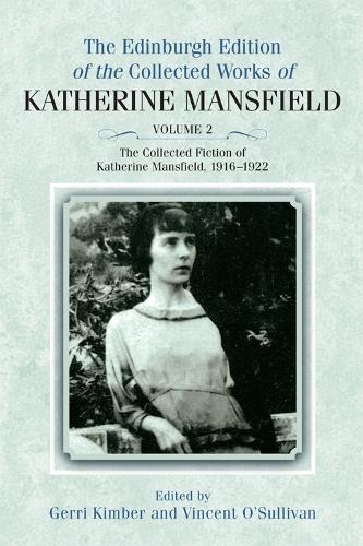 Бумажная книга «The Collected Fiction of Katherine Mansfield, 1916–1922: Edinburgh Edition of the Collected Works, volume 2», автор Кэтрин Мэнсфилд - фото №1
