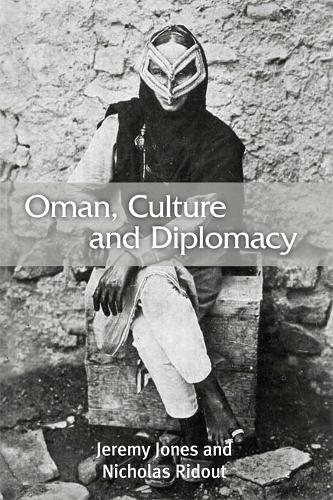 Бумажная книга «Oman, Culture and Diplomacy: Culture and Diplomacy», автор Николас Ридаут - фото №1