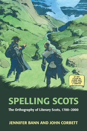 Паперова книга «Spelling Scots: The Orthography of Literary Scots, 1700-2000», автор Джон Корбетт - фото №1