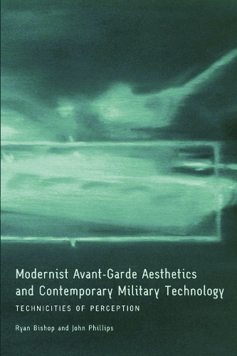 Бумажная книга «Modernist Avant-Garde Aesthetics and Contemporary Military Technology: Technicities of Perception», автор Райан Бишоп - фото №1