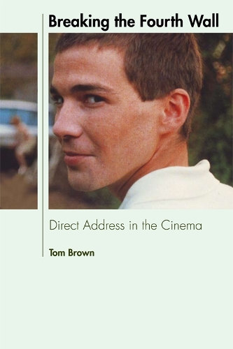 Бумажная книга «Breaking the Fourth Wall: Direct Address in the Cinema», автор Том Браун - фото №1