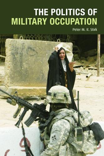 Паперова книга «The Politics of Military Occupation», автор Пітер М. Р. Стірк - фото №1