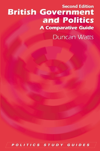 Бумажная книга «British Government and Politics: A Comparative Guide», автор Дункан Уоттс - фото №1