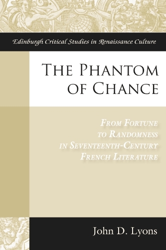 Бумажная книга «The Phantom of Chance: From Fortune to Randomness in Seventeenth-Century French Literature», автор Джон Лайонс - фото №1
