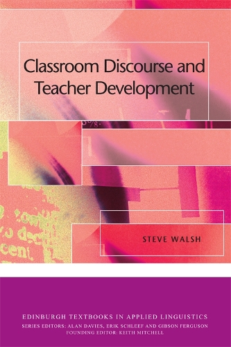 [object Object] «Classroom Discourse and Teacher Development», автор Стів Волш - фото №1