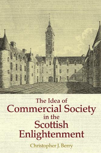 Бумажная книга «The Idea of Commercial Society in the Scottish Enlightenment», автор Кристофер Дж. Берри - фото №1