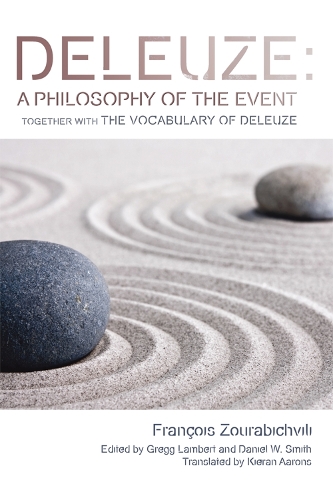 Бумажная книга «Deleuze: A Philosophy of the Event: together with The Vocabulary of Deleuze», автор Франсуа Зурабишвили - фото №1