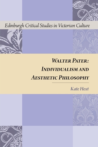 Бумажная книга «Walter Pater: Individualism and Aesthetic Philosophy», автор Кейт Хекст - фото №1