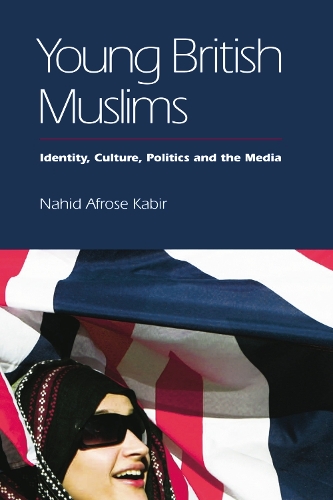 Бумажная книга «Young British Muslims: Identity, Culture, Politics and the Media», автор Нахид Афрос Кабир - фото №1
