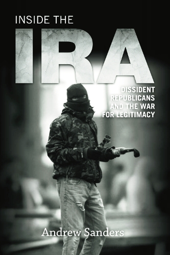 Бумажная книга «Inside the IRA: Dissident Republicans and the War for Legitimacy», автор Эндрю Сандерс - фото №1
