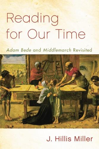 Бумажная книга «Reading for Our Time: 'Adam Bede' and 'Middlemarch' Revisited», автор Дж. Хиллис Миллер - фото №1