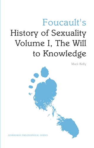 Паперова книга «Foucault's History of Sexuality Volume I, The Will to Knowledge: An Edinburgh Philosophical Guide», автор Марк Г. Е. Келлі - фото №1