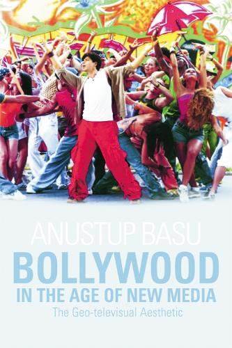 Бумажная книга «Bollywood in the Age of New Media: The Geo-televisual Aesthetic», автор Ануступ Басу - фото №1