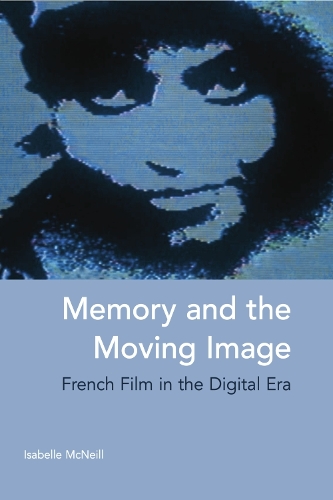 Бумажная книга «Memory and the Moving Image: French Film in the Digital Era», автор Изабель МакНилл - фото №1