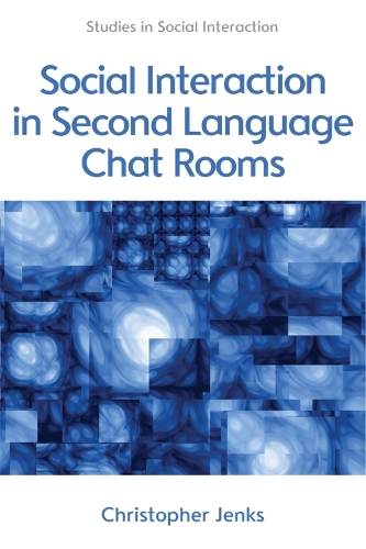 Бумажная книга «Social Interaction in Second Language Chat Rooms», автор Кристофер Дженкс - фото №1