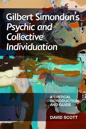 Бумажная книга «Gilbert Simondon's Psychic and Collective Individuation: A Critical Introduction and Guide», автор Дэвид Скотт - фото №1