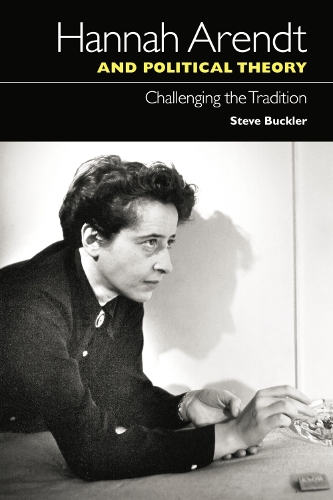 Бумажная книга «Hannah Arendt and Political Theory: Challenging the Tradition», автор Стив Баклер - фото №1
