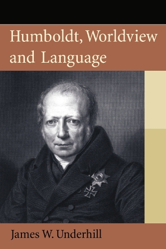 [object Object] «Humboldt, Worldview and Language», автор Джеймс Андерхилл - фото №1