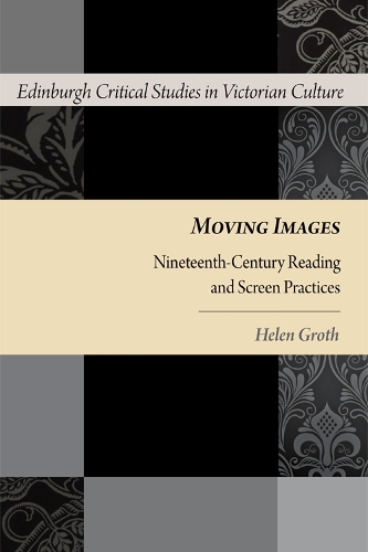 Бумажная книга «Moving Images: Nineteenth-Century Reading and Screen Practices», автор Хелен Грот - фото №1
