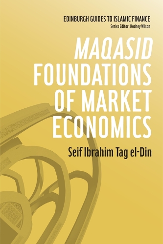 Паперова книга «Maqasid Foundations of Market Economics», автор Сейф Ібрагім Таг ель-Дін - фото №1