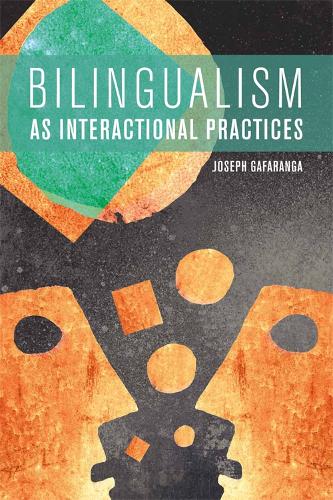Бумажная книга «Bilingualism as Interactional Practices», автор Джозеф Гафаранга - фото №1
