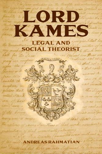 Бумажная книга «Lord Kames: Legal and Social Theorist», автор Андреас Рахматиан - фото №1