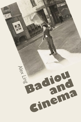 Паперова книга «Badiou and Cinema», автор Алекс Лінг - фото №1