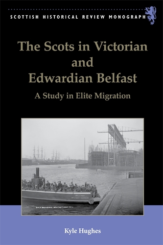 Бумажная книга «The Scots in Victorian and Edwardian Belfast: A Study in Elite Migration», автор Кайл Хьюз - фото №1