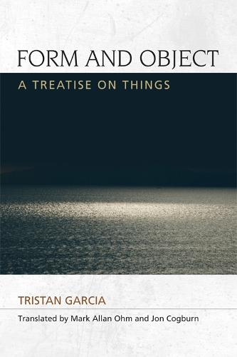 Бумажная книга «Form and Object: A Treatise on Things», автор Тристан Гарсия - фото №1