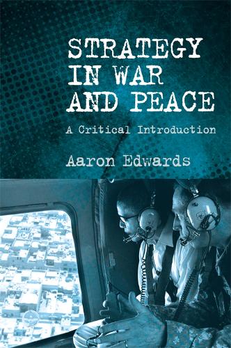 Бумажная книга «Strategy in War and Peace: A Critical Introduction», автор Аарон Едвардс - фото №1