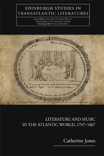 Бумажная книга «Literature and Music in the Atlantic World, 1767-1867», автор Кэтрин Джонс - фото №1