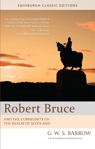 Бумажная книга «Robert Bruce: And the Community of the Realm of Scotland: An Edinburgh Classic Edition», автор Г. В. С. Барроу - фото №1