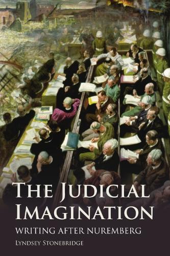 Бумажная книга «The Judicial Imagination: Writing After Nuremberg», автор Линдсей Стоунбридж - фото №1