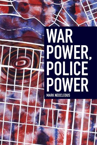 Бумажная книга «War Power, Police Power», автор Марк Неоклеус - фото №1