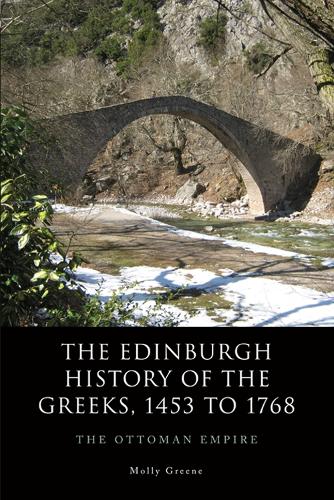 Бумажная книга «The Edinburgh History of the Greeks, 1453 to 1768: The Ottoman Empire», автор Молли Грин - фото №1