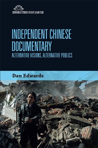 Бумажная книга «Independent Chinese Documentary: Alternative Visions, Alternative Publics», автор Дэн Эдвардс - фото №1