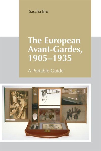 Бумажная книга «The European Avant-Gardes, 1905-1935: A Portable Guide», автор Саша Бру - фото №1