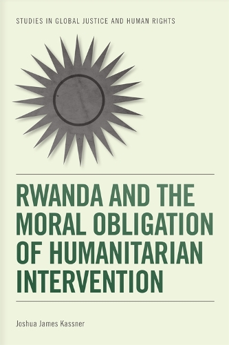 Бумажная книга «Rwanda and the Moral Obligation of Humanitarian Intervention», автор Джошуа Джеймс Касснер - фото №1