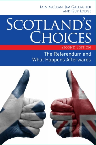 Бумажная книга «Scotland’s Choices: The Referendum and What Happens Afterwards», авторов Гай Лодж, Джим Галлахер - фото №1